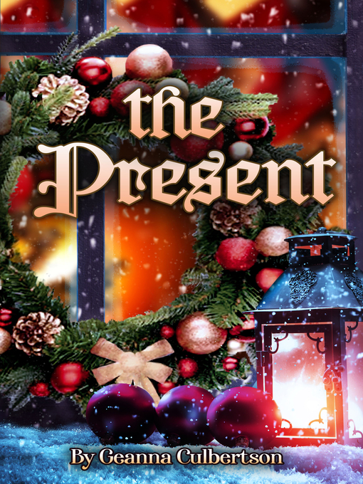 Title details for The Present by Geanna Culbertson - Wait list